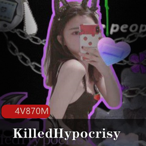 清纯女神KilledHypocrisy私人定制合集4V870M，颜值与身材并存的高中生直播魅力