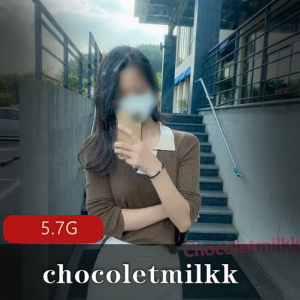 OnlyFanschocoletmilkk已婚少女合集5.7G玲珑小腹美腿